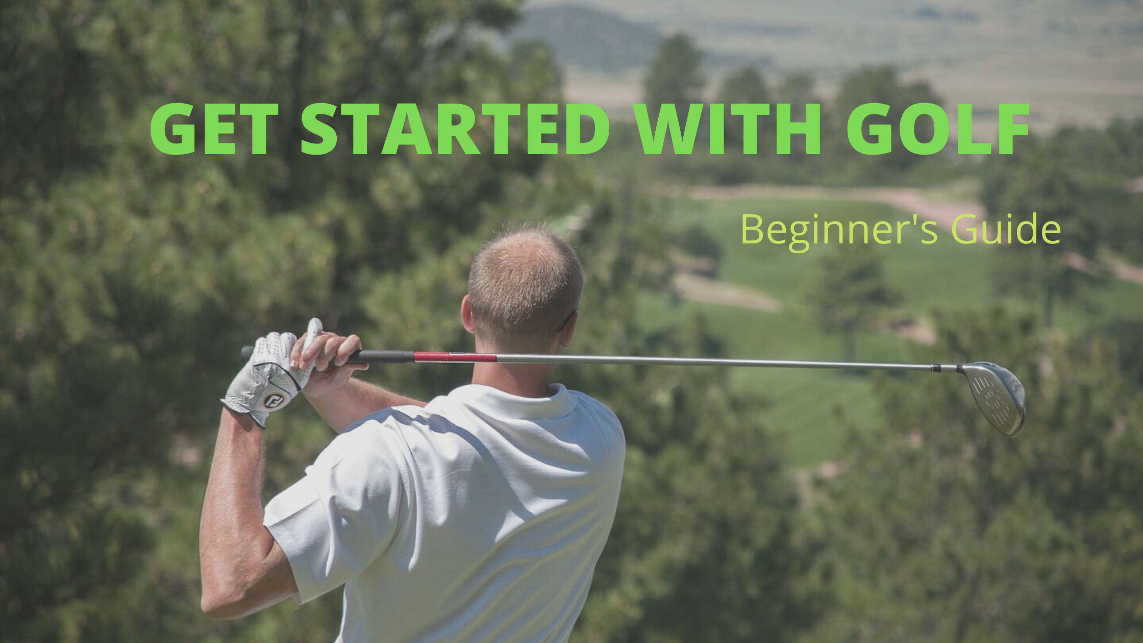 Comment débuter au golf - Tout ce dont vous avez besoin pour commencer !